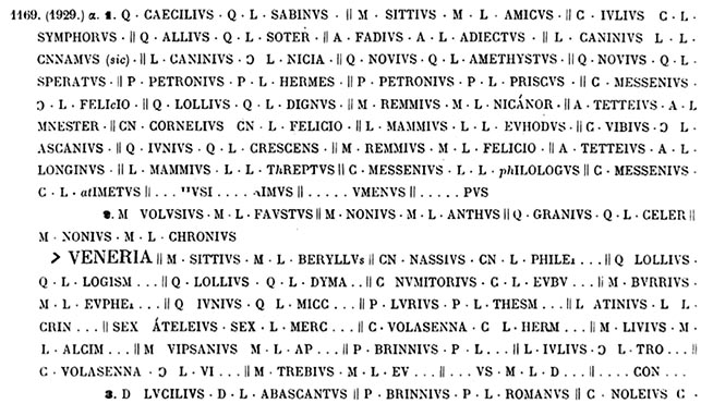 Herculaneum, Great Album of Names, discovered 24th May 1739.
See Fiorelli, G. 1868. Catalogo del Museo Nazionale di Napoli - Raccolta epigrafica 2 – Iscrizioni Latine, (p. 127).